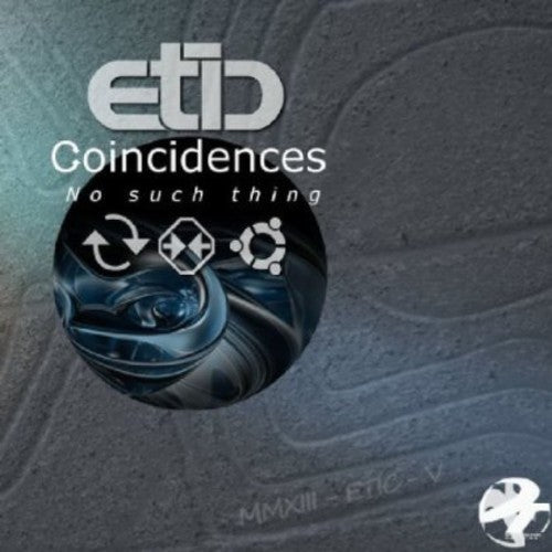 Etic: Coincidences No Such Thing