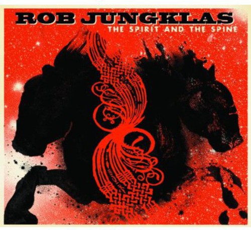 Jungklas, Rob: Spirit & the Spine