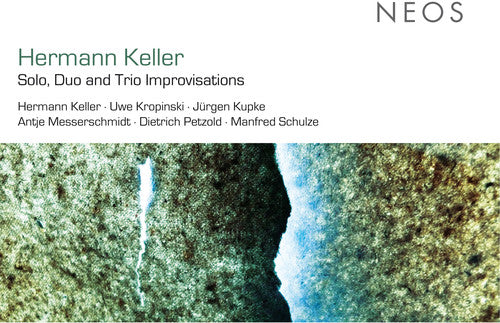 Keller, Hermann: Solo Duo & Trio Improvisations