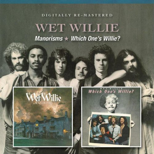 Wet Willie: Manorisms / Which One's Willie