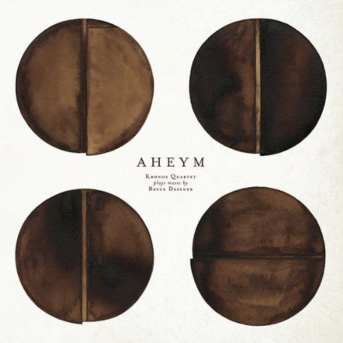 Kronos Quartet / Dessner, Bryce: Aheym