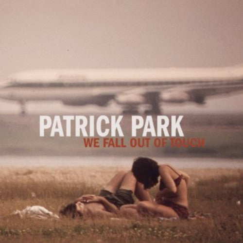 Park, Patrick: We Fall Out of Touch