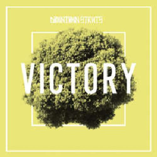 Downtown Struts: Victory