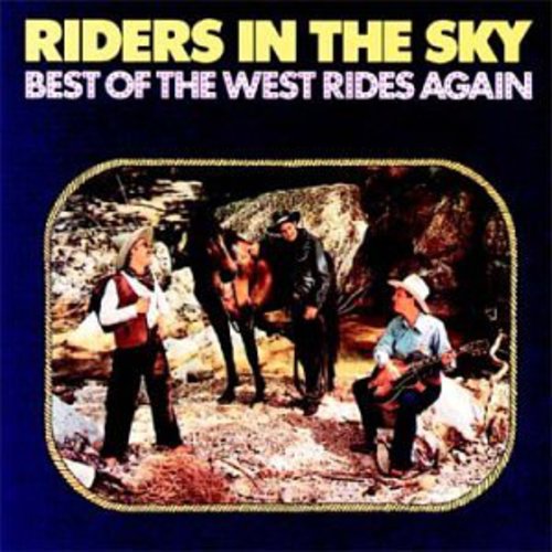 Riders in the Sky: Best of the West Rides Again