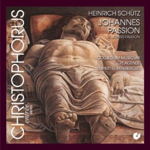 Schutz / Collegium Musicum Plagense: Saint John's Passion