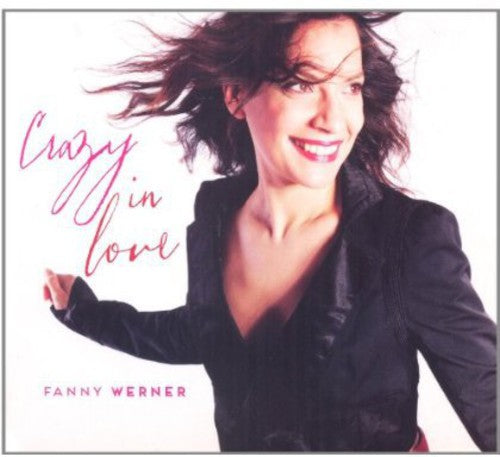 Werner, Fanny: Crazy in Love