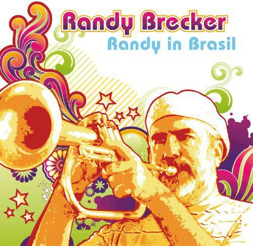 Brecker, Randy: Randy in Brasil