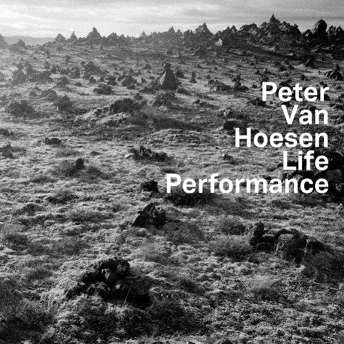 Vanhoesen, Peter: Life Performance