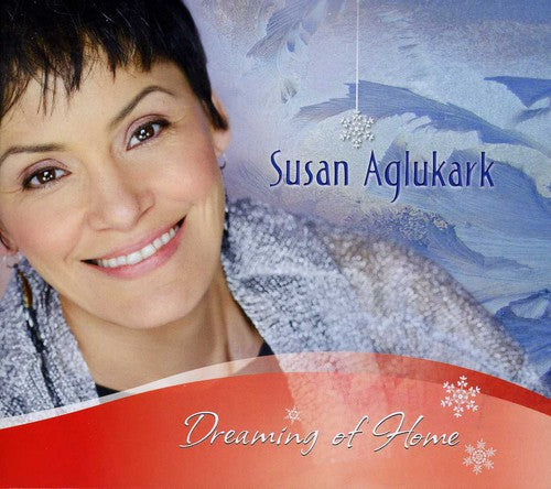 Aglukark, Susan: Dreaming of Home