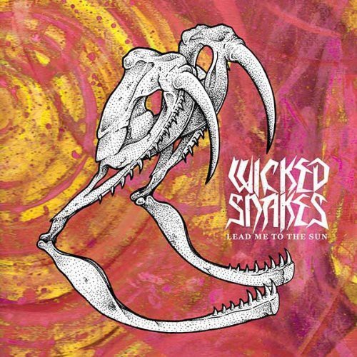 Wicked Snakes: Lead Me to the Sun