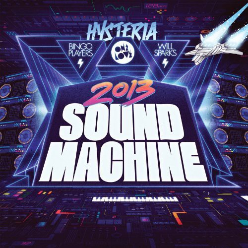 Bingo Players & Will Sparks: Onelove Sound Machine 2013