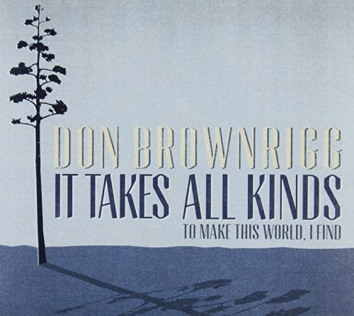 Brownrigg, Don: It Takes All Kinds