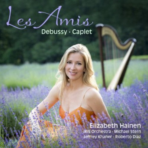 Debussy / Hainen, Elizabeth: Les Amis