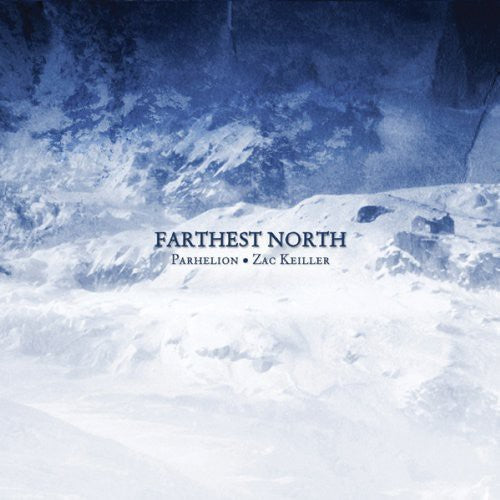 Parhelion & Keiller, Zac: Farthest North