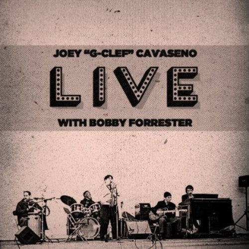 Cavaseno, Joey: Live with Bobby Forrester