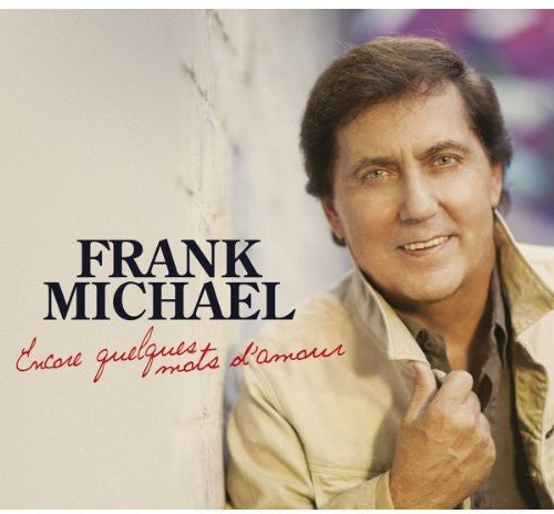 Michael, Frank: Encore Quelques Mots D'amour