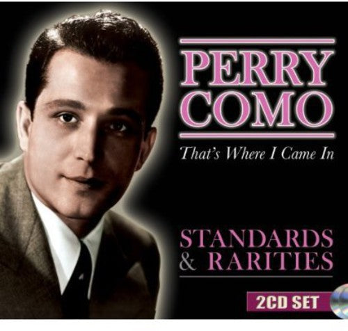 Como, Perry: Standards & Rarities: That's Where I Came in