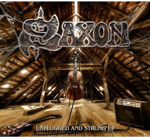 Saxon: Unplugged & Strung Up