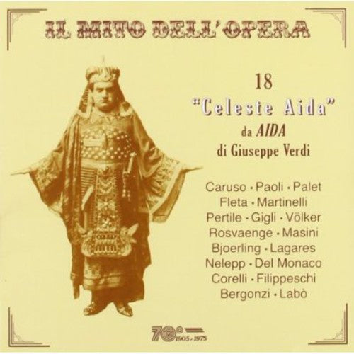 Verdi / Caruso / Bergonzi / Paoli / Gigli: 18 Celeste Aida Da Aida Di Giuseppe Verdi