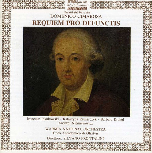 Cinarosa / Jakubowski / Frontalini / Wno: Requiem