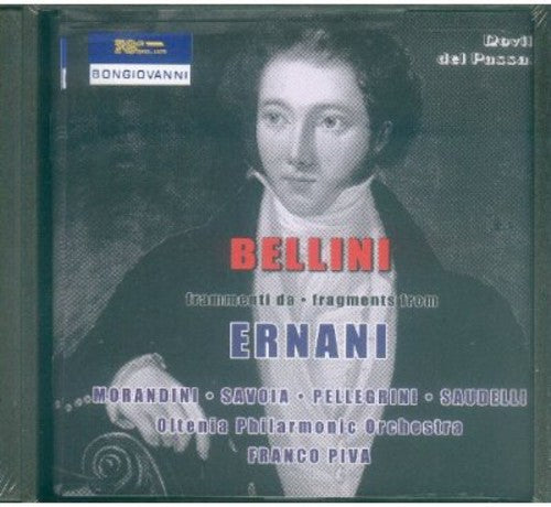 Bellini / Morandini / Savoia / Pellegrini / Piva: Fragments from Ernani