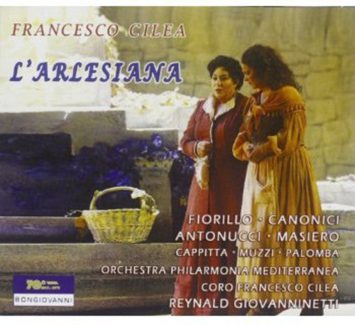 Cilea / Fiorillo / Canonici / Giovanninetti: L'arlesiana