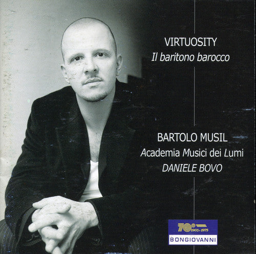 Bach / Telemann / Monteverdi / Campra / Musil: Virtuosity - Il Baritono Barocco