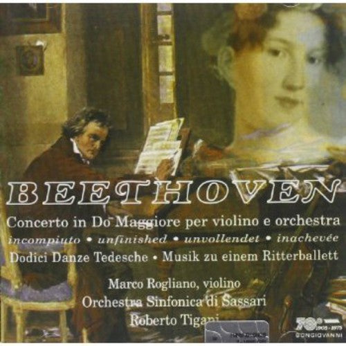 Beethoven / Rogliano / Sassari Symphony / Tigani: Concerto in C for Violin & Orchestra (Unfinished)