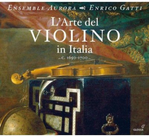 Vitali / Merula / Antoni / Ensemble Aurora / Gatti: L'arte Del Violino in Italia; 1650-1700