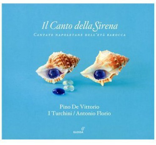 Faggioli / Fago / Sabino / I Turchini / Florio: Canto Della Sirena: Cantate Napoletane Barocca