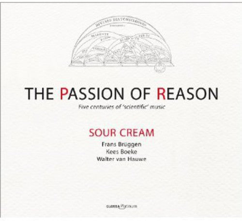 Machaut / Sour Cream: Passion of Reason