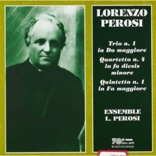 Perosi / Ensemble Lorenzo Perosi: String Quintet 1 & 4 / Piano Quintet 1