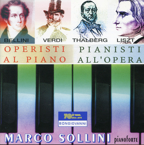 Bellini / Sollini, Marco: Opera Composers at the Piano