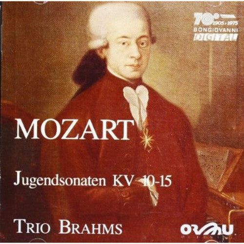 Mozart / Trio Brahms: Jugendsonaten KV 10-15 Per Pianoforte / Violino E