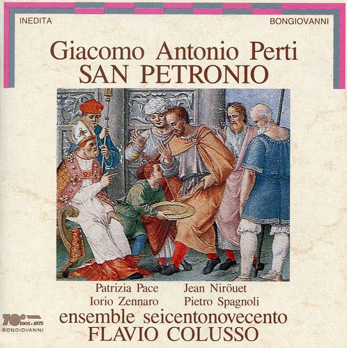 Perti / Pace / Ensemble Seicentonovecento: San Petronio