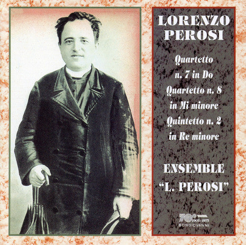 Perosi / Ensemble Perosi: String Quartets 7 & 8 / Piano Quintet 2