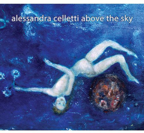 Celletti, Alessandra: Above the Sky