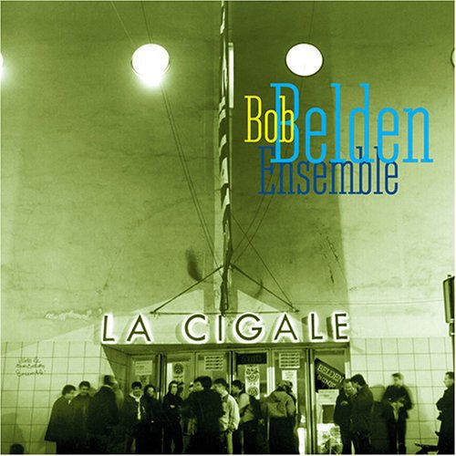 Belden, Bob: La Cigale