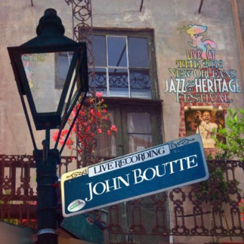 Boutte, John: Live at Jazzfest 2013