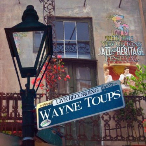 Wayne Toups: Live at Jazzfest 2013