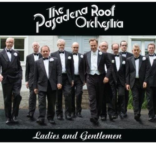 Pasadena Roof Orchestra: Ladies & Gentlemen