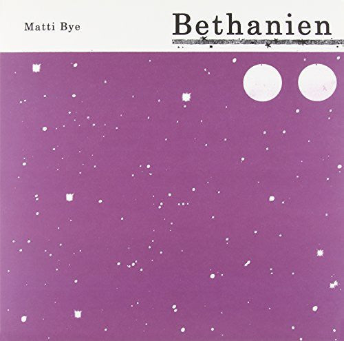 Bye, Matti: Bethanien