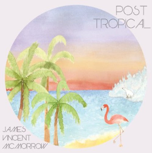 McMorrow, James Vincent: Post Tropical