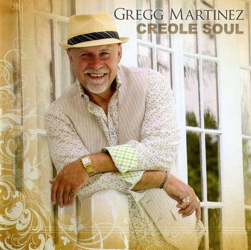 Martinez, Gregg: Creole Soul