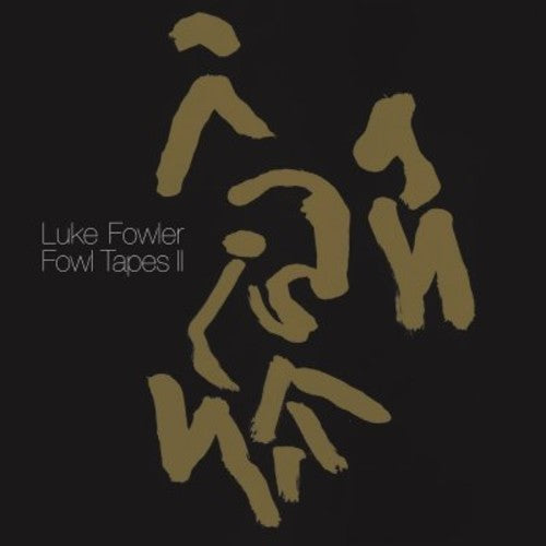 Fowler, Luke: Fowl Tape II