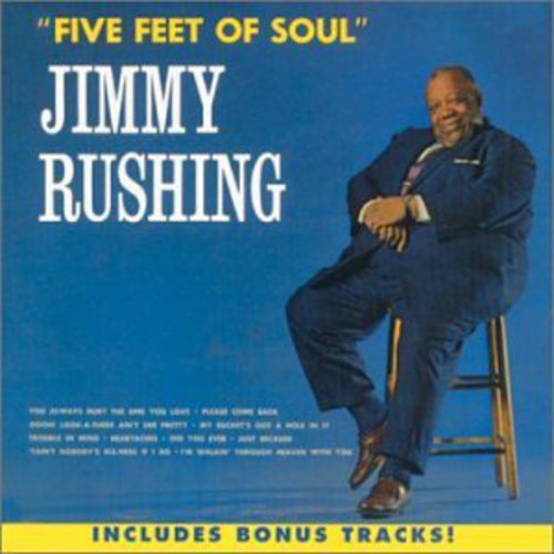 Rushing, Jimmy: Five Feet of Soul