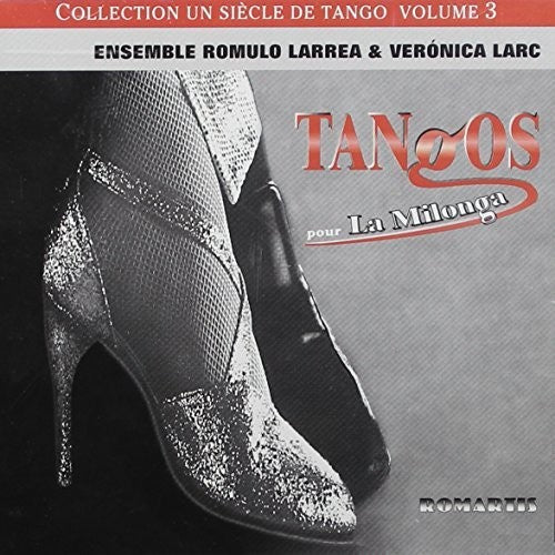 Larrea, Romulo & Ver Larc: Siglo de Tango 3