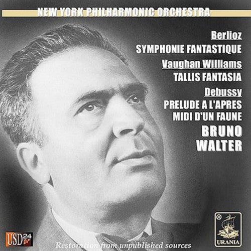 Berlioz / Vaughan Williams / Debussy / Walter: Symphonie Fantastique / Fantasia / Prelude