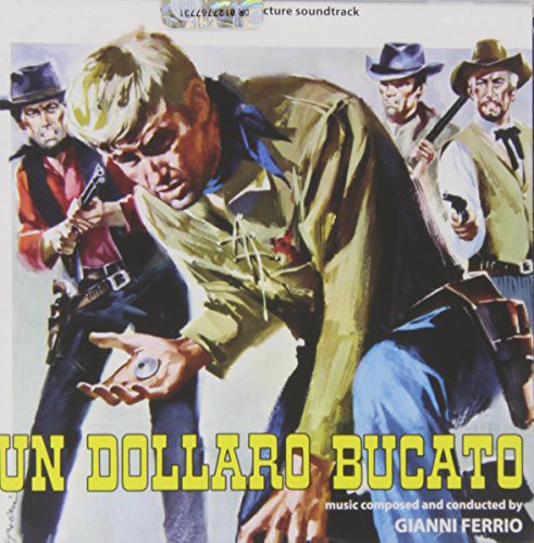 Ferrio, Gianni: Un Dollaro Bucato (Blood for a Silver Dollar) (Original Motion Picture Soundtrack)