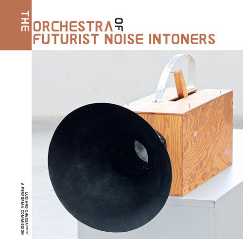 Orchestra of Futurist Noise Intoners / Various: Orchestra of Futurist Noise Intoners / Various